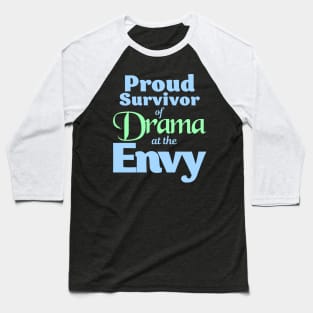 Drama at the Envy Baseball T-Shirt